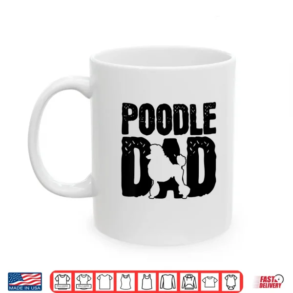 Mug Poodle Dad Shirt