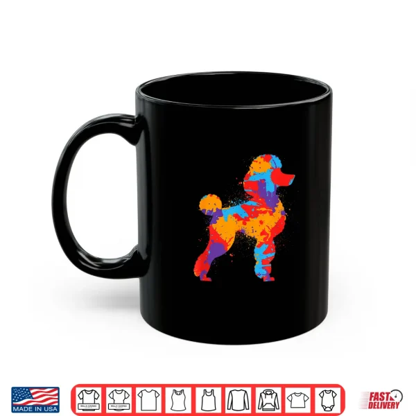 Mug Poodle Dog Colorful Dogs Owner Girls Boys Poodles Shirt