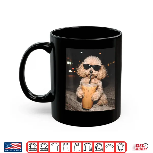 Mug Poodle Drinking Iced Coffee Funny Dog Meme Shirt