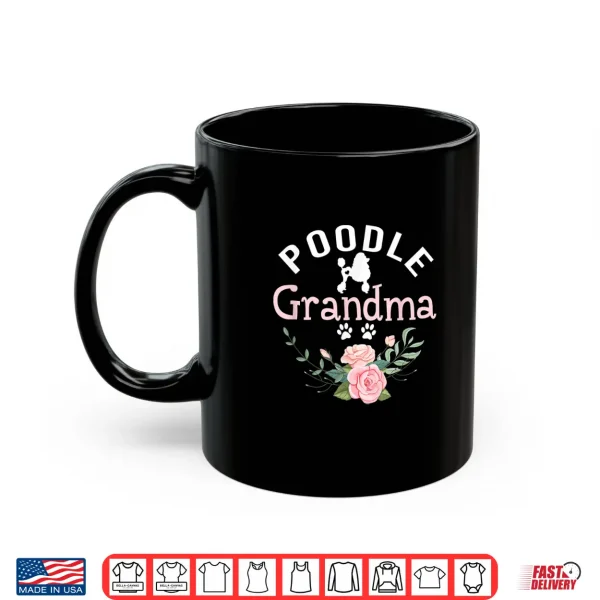 Mug Poodle Grandma Gifts Womens Mom Poodle Dog Lover Christmas Shirt