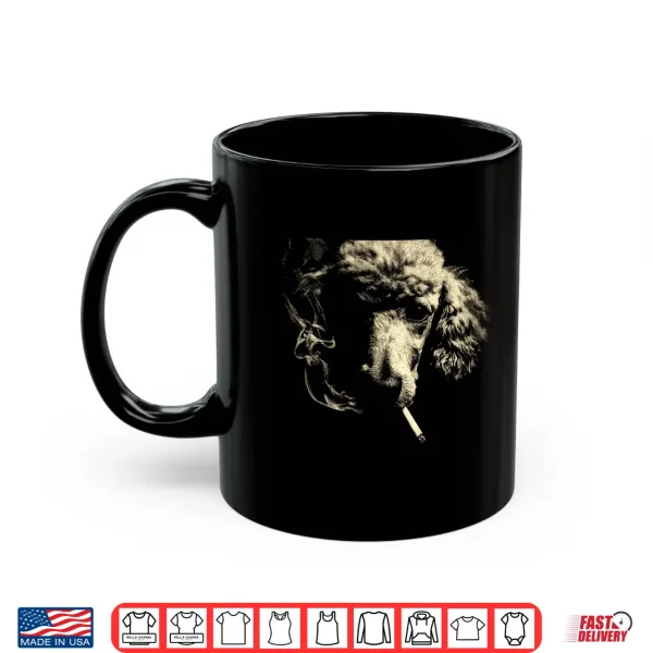 Mug Poodle Smoking A Cigarette Grunge Vintage Meme 90s On Back Shirt