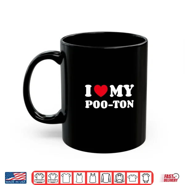 Mug Pooton Poodle Coton de Tulear Mix I Love My Poo Ton Shirt