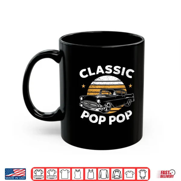Mug Pop Pop Vintage Retro Classic Funny Car Lover Enthusiast Shirt