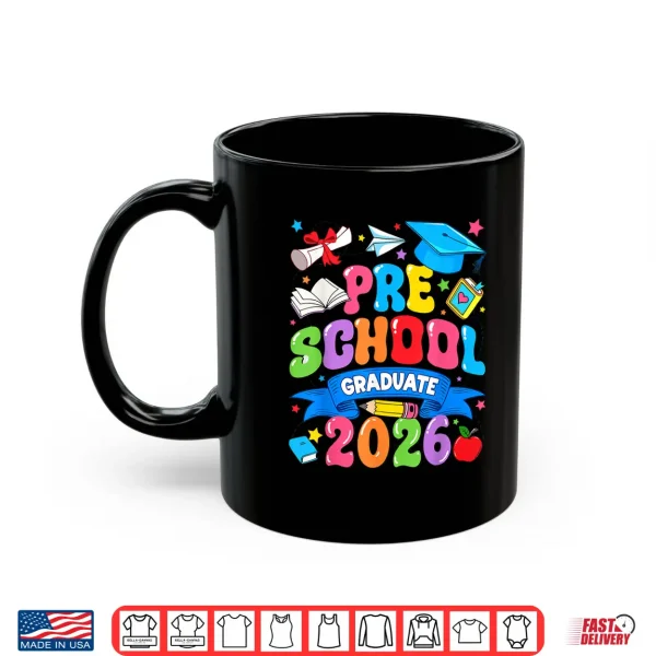 Mug Pre K Graduation Last Day Of School Preschool Graduate 2026 Shirt
