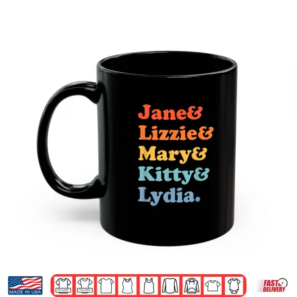 Mug Pride and Prejudice Jane Austen Bennet Sisters Shirt