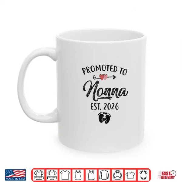 Mug Promoted To Nonna Est 2026 First Time Mothers Day Shirt