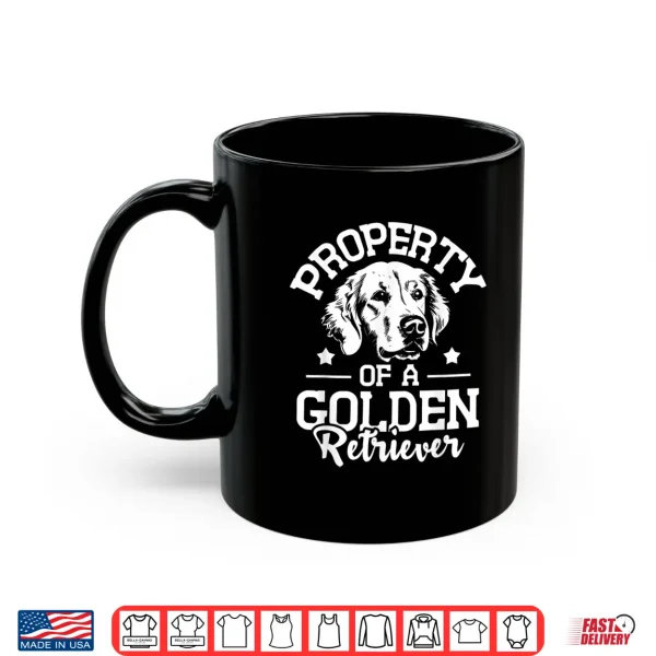 Mug Property Of A Golden Retriever Dog Lover Puppy Trainer Shirt