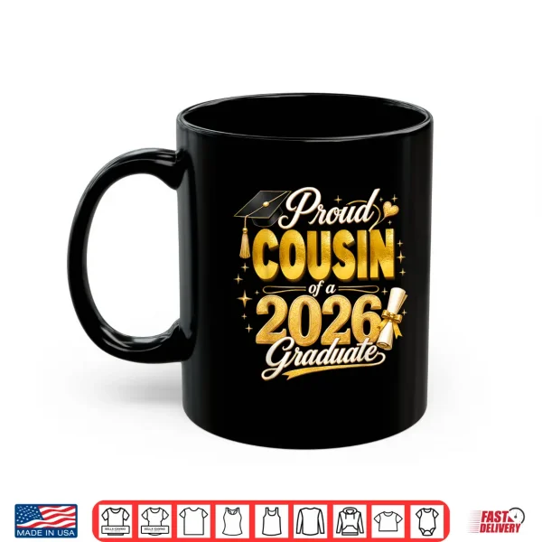 Mug Proud Cousin 2026 Graduate Senior Graduation Family Pride Shirt