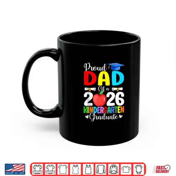 Mug Proud Dad Class of 2026 Kindergarten Graduate Graduation Shirt
