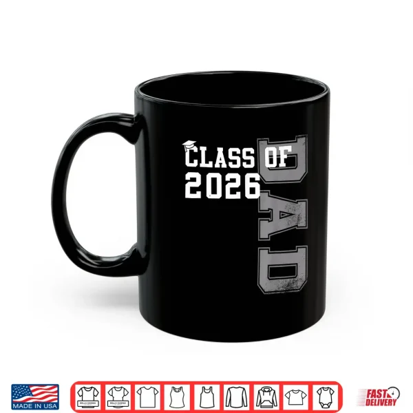 Mug Proud Dad of A 2026 Graduate Grad Senior Father Graduation Shirt