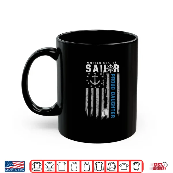Mug Proud Daughter of A US Sailor Flag USA Family Matching Shirt