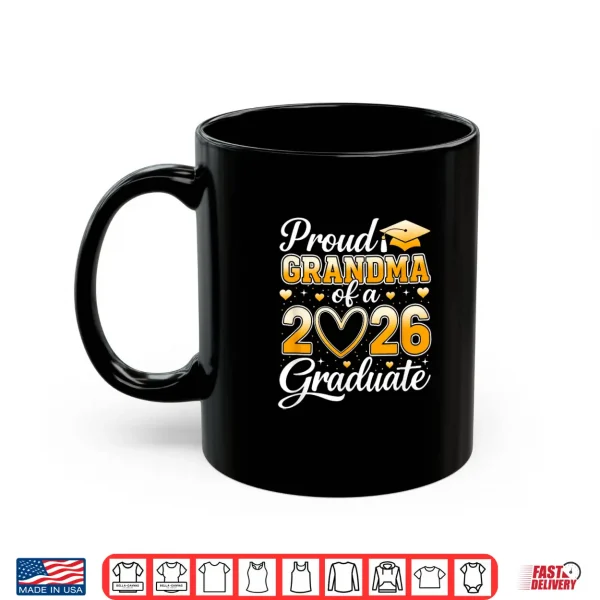 Mug Proud Grandma of A Class of 2026 Graduate Graduation Party Shirt