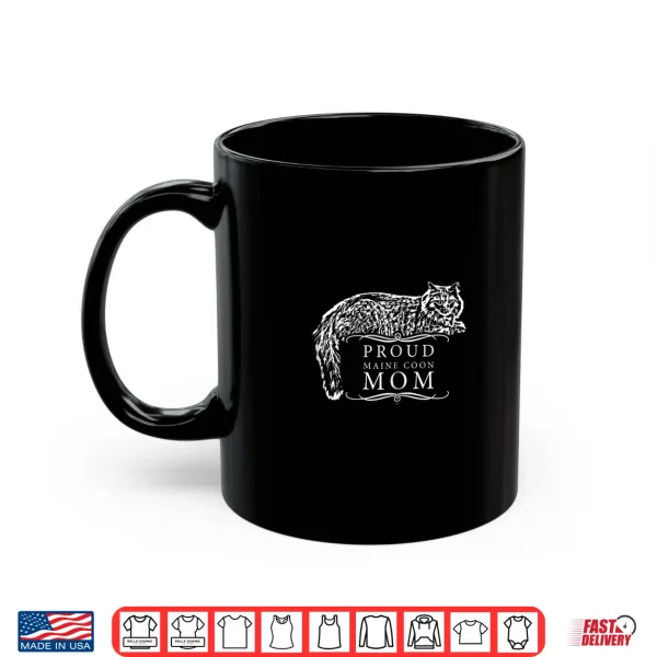 Mug Proud Maine Coon Cat Mom Professional Identity Shirt