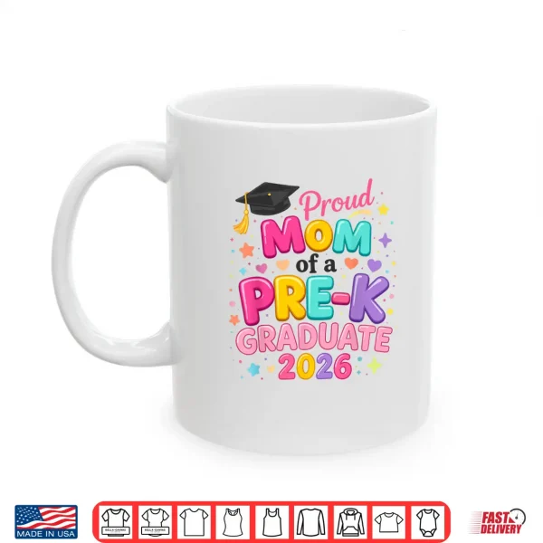 Mug Proud Mom of a Pre K Graduate 2026 Preschool Graduation Shirt