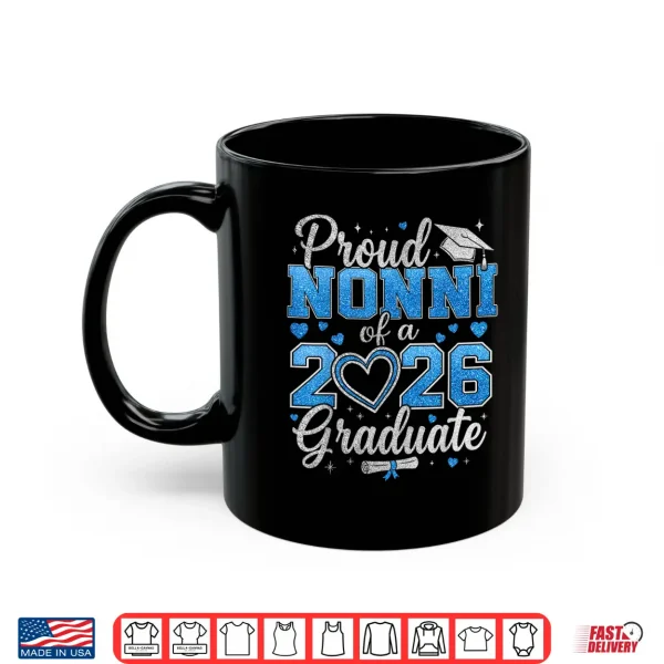 Mug Proud Nonni of A 2026 Graduate Senior Class of 2026 Shirt