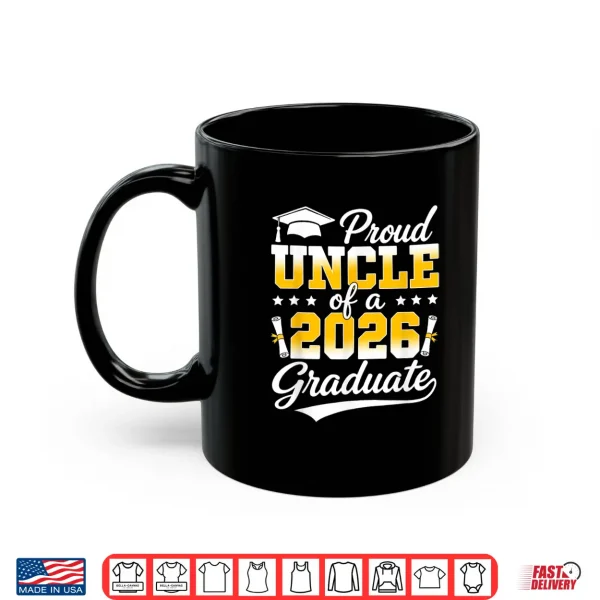 Mug Proud Relative Of A 2026 Graduate Class Of 2026 Graduation Shirt