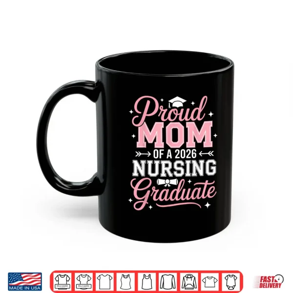 Mug Proud Relative Of A 2026 Nursing Graduate Nurse Graduation Shirt