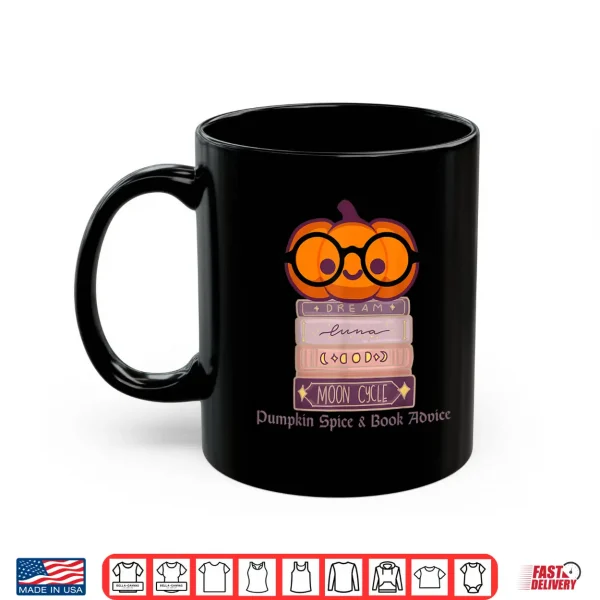 Mug Pumpkin Spice and Book Advice Cute Fall Reading Pumpkin Shirt