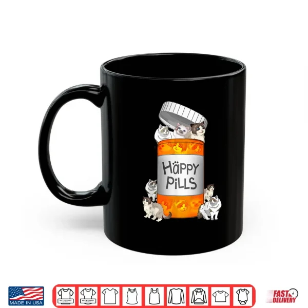 Mug Ragdoll Cat Happy Pills Shirt