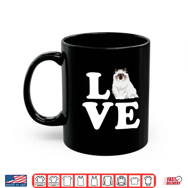 Mug Ragdoll Cat Love Mom Funny Cat Lover Women Shirt