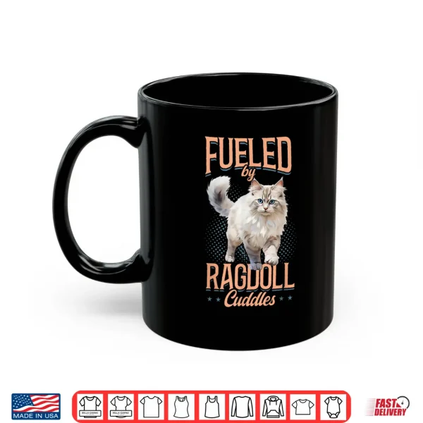 Mug Ragdoll Cat Lover Fueled by Ragdoll Cuddles Cat Owner Shirt