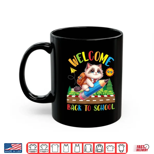 Mug Ragdoll Cat Lover Students Happy Day Welcome Back To School Shirt