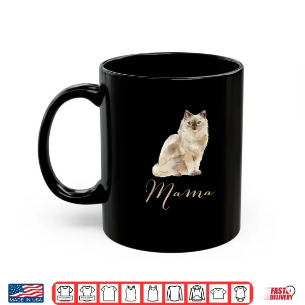 Mug Ragdoll Cat Mama Shirt Cat Mom Cat Mama Present Cat Mommy Shirt
