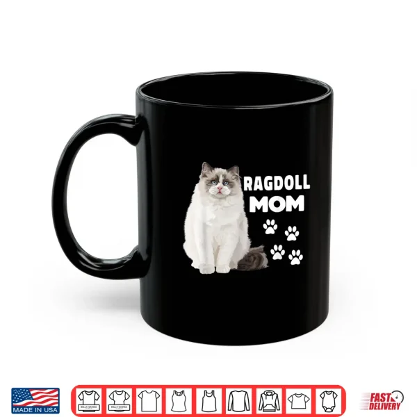 Mug Ragdoll Cat Mom Ragdoll Mom Cat Lover Shirt