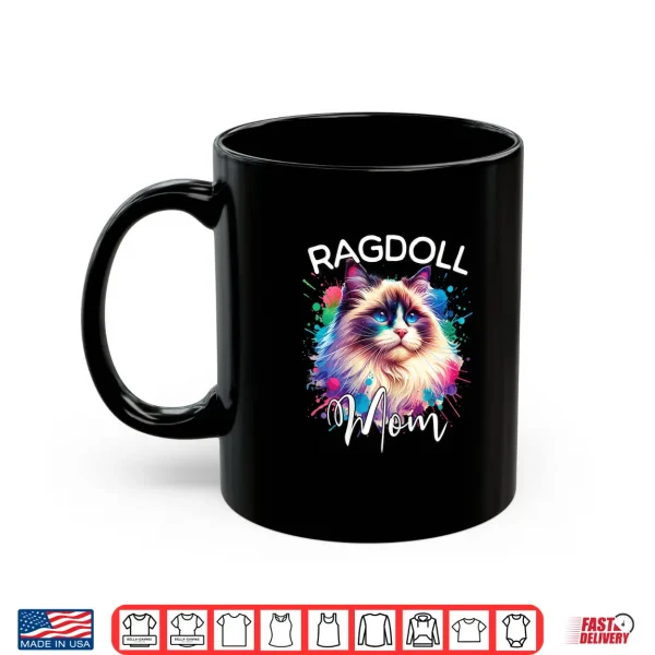 Mug Ragdoll Cat Mom Ragdoll Shirt