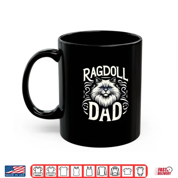 Mug Ragdoll Dad Ragdoll Cat Ragdolls Ragdoll Lover Shirt for Men Women Kids