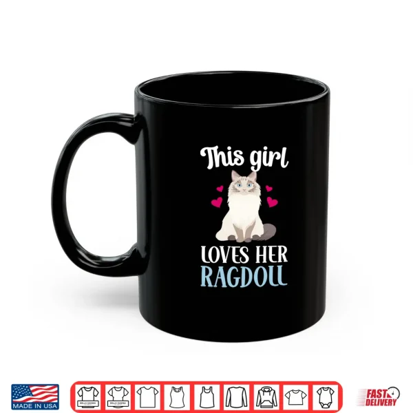 Mug Ragdoll Girl Ragdoll Cat Owner Ragdoll Cat Lover Shirt