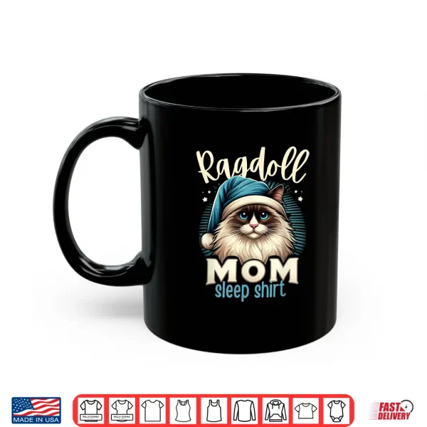 Mug Ragdoll Mom Ragdoll Cat Ragdolls Ragdoll Lover Shirt