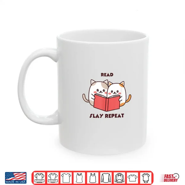 Mug Read slay repeat Shirt