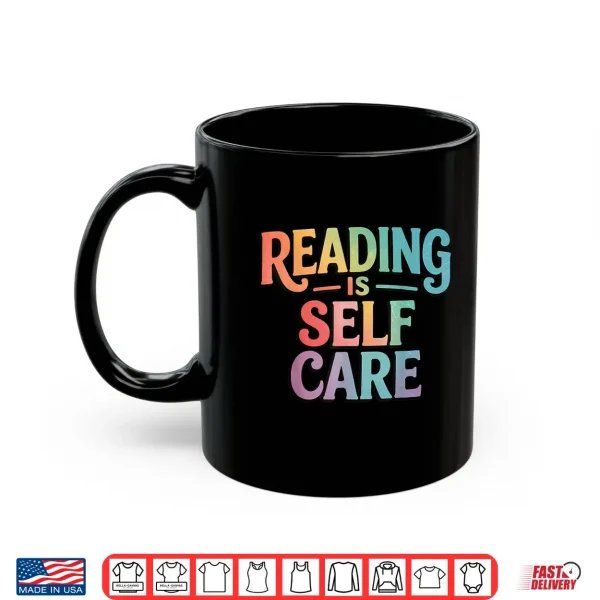 Mug Reading Is Self Care Shirt
