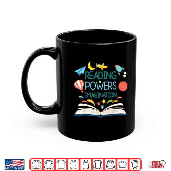Mug Reading Powers Imagination Books Bibliophile Teacher Shirt