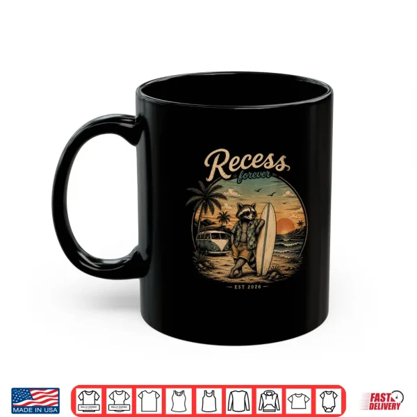 Mug Recess Forever Est 2026 Raccoon Teacher Retirement Shirt
