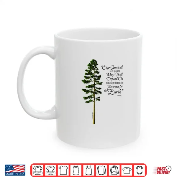 Mug Reclaim Reverence for the Earth Nature Quote with Tree Shirt