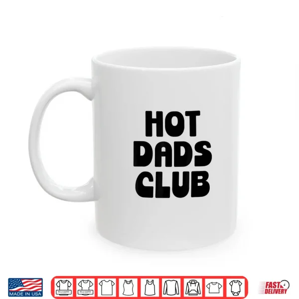 Mug Relative Club Cool Dads I Love Hot Daddy Statement Shirt