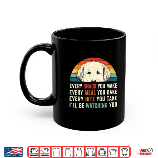 Mug Retro Every snack you make Every meal you bake Yellow Lab Shirt