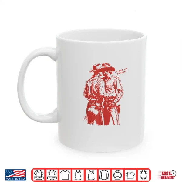 Mug Retro Funny Saddle Up Cowboy Gay Trans Rights LGBT Pride Shirt