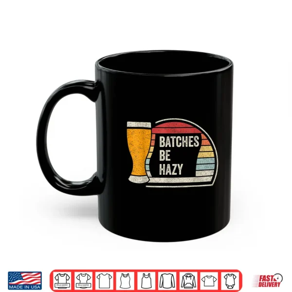 Retro Vintage Batches Be Hazy For Home Brewing Craft Beer Shirt 3 Mug Retro Vintage Batches Be Hazy For Home Brewing Craft Beer Shirt