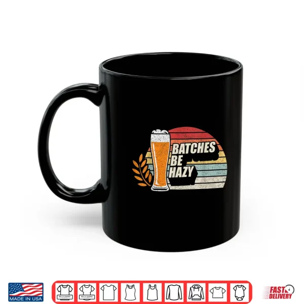 Mug Retro Vintage Craft Beer Batches Be Hazy Home Brewing Shirt