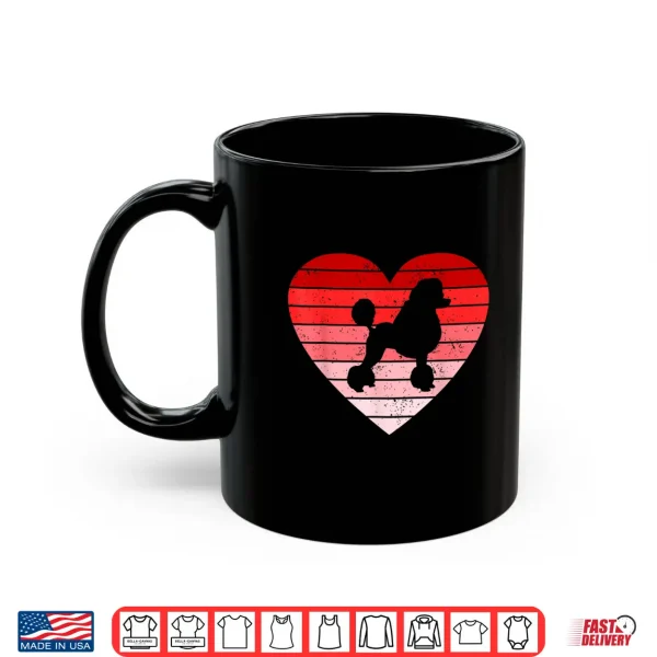 Mug Retro style Valentines day Poodle Lover Gift Shirt