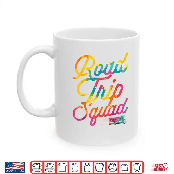 Mug Road Trip Squad Tie Dye Family Matching Sisters Trip Travel Shirt