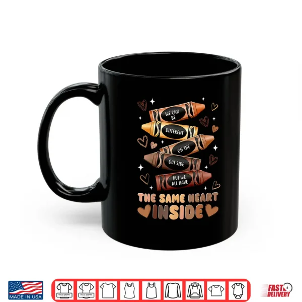 Mug Same Heart Inside Juneteenth Black History Month Women Kids Shirt