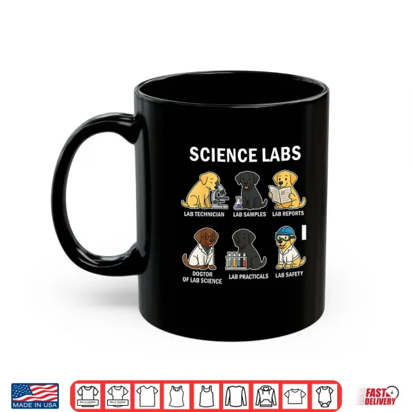 Mug Science Labs Funny Dogs Labrador Retriever Science Teacher Shirt