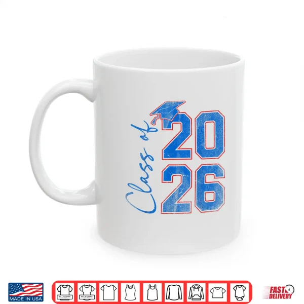 Mug Senior 2026 Class Of 2026 Graduation 2026 Graduate Shirt