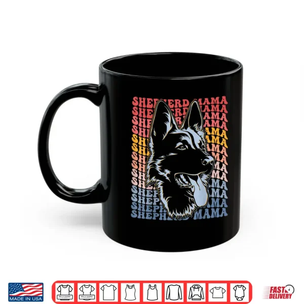 Mug Shepherd Mama Groovy German Shepherd Dog Lover Dog Mom Shirt