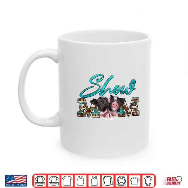 Mug Show Mom Pigs Couple Western Mothers Day Farm Life Farmer Shirt