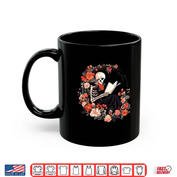 Mug Skeleton Reading Book Lover Floral Flowers Bookish Bookworm Shirt